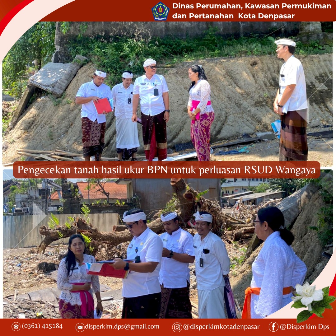 Pengecekan tanah hasil ukur BPN untuk perluasan RSUD Wangaya