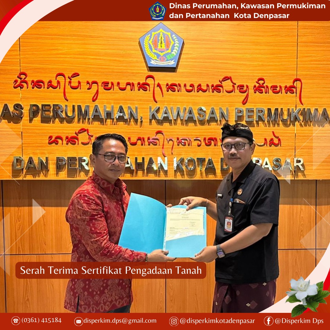 Serah Terima Sertifikat Pengadaan Tanah dalam rangka Peningkatan Pelayanan RSUD Wangaya Kota Denpasar